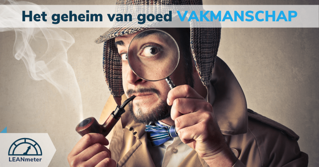 Het geheim van goed vakmanschap