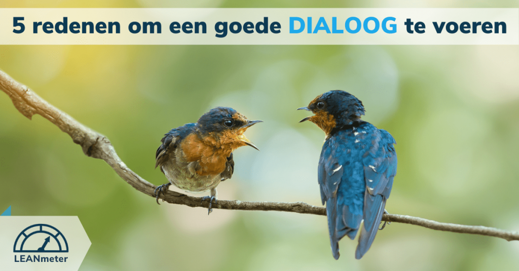 5 redenen om een goede dialoog te voeren